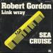 Robert Gordon With Link Wray - Sea Cruise / The Way I Walk