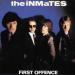 The Inmates - First Offence