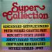 René Simard, Nathalie, Chantal Pary, Michèle Richard, Peter Pringle, Johnny Farago, Etc... - Super Collection