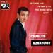 Charles Aznavour - Tu T'laisse Aller/j'ai Perdu La Tête/plus Heureux Que Moi/la Nuit