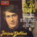 Dutronc Jacques (jacques Dutronc) - Les Play Boys / Sur Une Nappe De Restaurant / On Nous Cache Tout, On Nous Dit Rien / La Fille Du Père Noêl