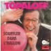 Topaloff - Souffler Dans L'ballon / Un P'tit Peu D'air, Ca Fait Du Bien