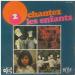 Les Petits Chanteurs De Creteil - Chantez Les Enfants 2