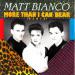 Matt Bianco - More Than I Can Bear