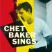 Chet Baker - Chet Baker Sings