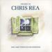 Chris Rea - New Light Through Old Windows (the Best Of Chris Rea)