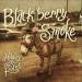 Blackberry Smoke - Holding All Roses
