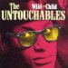 Untouchables - Wild Child