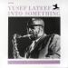 Yusef Lateef - Into Something