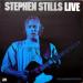 Stephen Stills - Stephen Stills Live