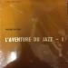 L'aventure Du Jazz 1 (71) - Various Blues Jazz Artists