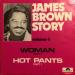 Brown, James - James Brown Story Volume 4 - Woman Part 1 - Hot Pants Part 1