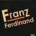 Franz Ferdinand - Franz Ferdinand
