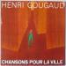Henri Gougaud - Chansons Pour La Vie