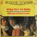 Why Try To Hide / Things Inbetween