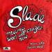 Slade - Mama Weer All Crazee Now